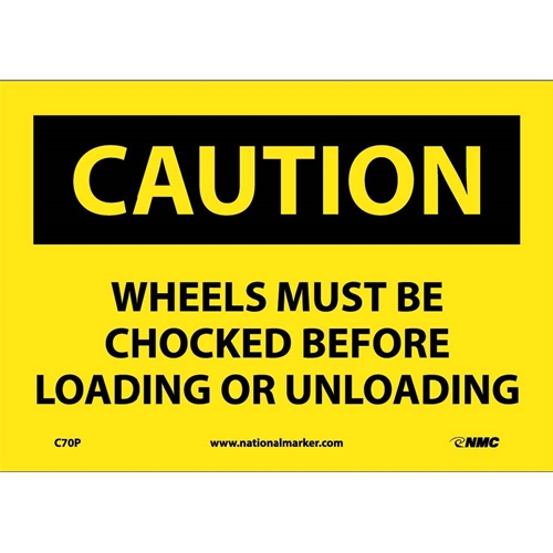 Click here to view larger image Caution Wheels Must Be Chocked Sign (C70P)