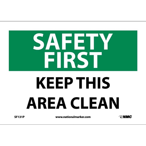 Click here to view larger image Safety First Keep This Area Clean Sign (SF131P)