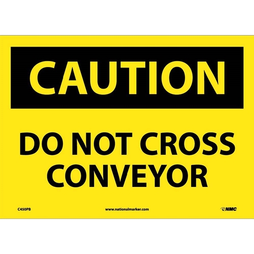 Caution Do Not Cross Conveyor Sign (C450PB)