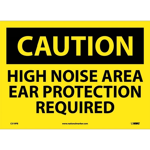 Caution High Noise Area Ear Protection Required Sign (C519PB)