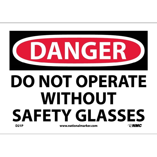 Danger Do Not Operate Without Safety Glasses Sign (D21P)