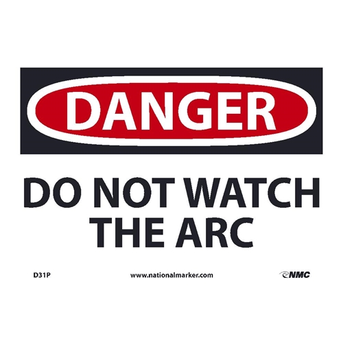 Danger Do Not Watch The Arc Sign (D31P)